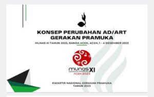 Konsep Perubahan AD / ART Gerakan Pramuka Hasil Munas Ke XI Tahun 2023 di Aceh